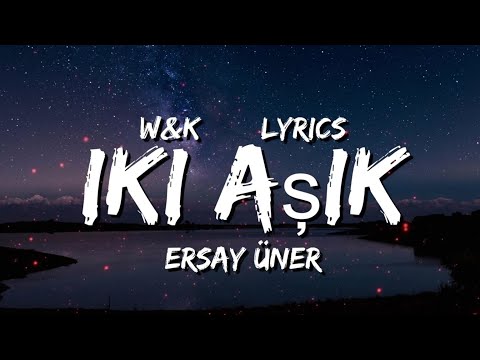 Ersay Üner - İki Aşık (Lyrics)