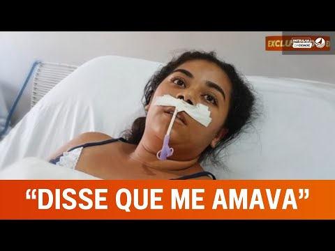 Vítima que escapou do ex-companheiro fala como tudo aconteceu