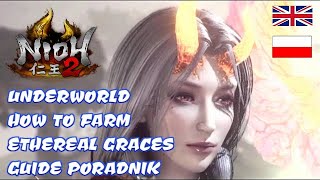 NIOH 2 DLC UNDERWORLD | HOW TO FARM ETHEREAL ITEMS (SPECIFIC GRACES + STARS) GUIDE PORADNIK
