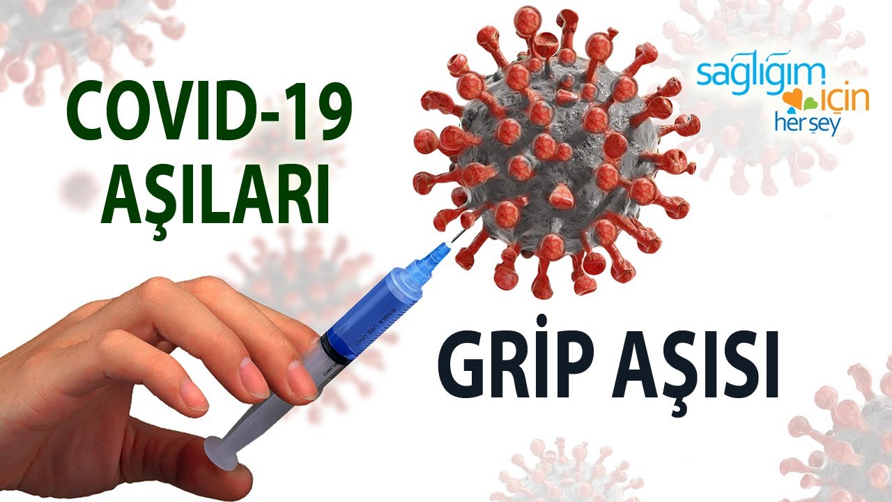 Covid-19 ve Grip Aşıları Hakkında Merak Edilenler