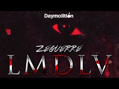 Zeguerre - LMDLV I Daymolition