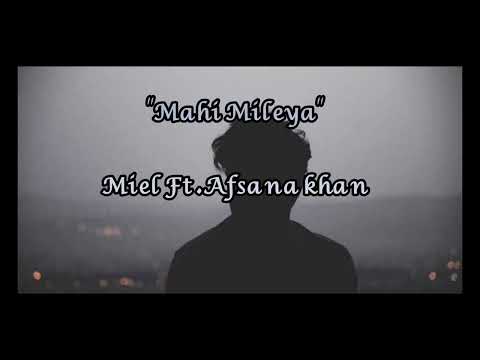 (Slowed + Reverb) Mahi Mileya |Miel | Afsana khan | Song