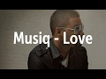 Musiq - Love (lyrics)