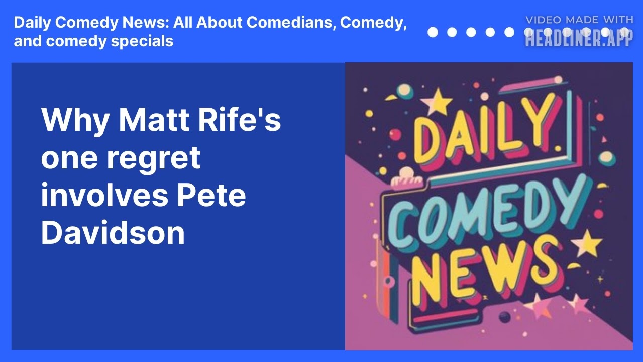 Why Matt Rife's one regret involves Pete Davidson