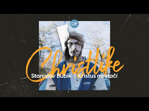 Kristus mi stačí | Stanislav Bubik