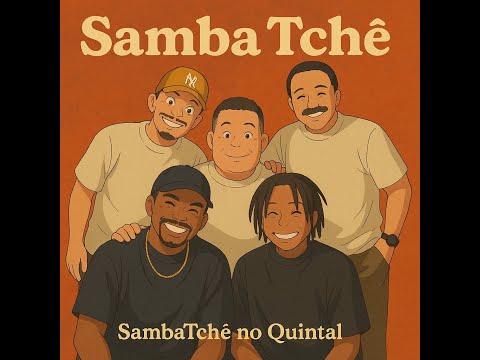 SAMBA TCHÊ NO QUINTAL