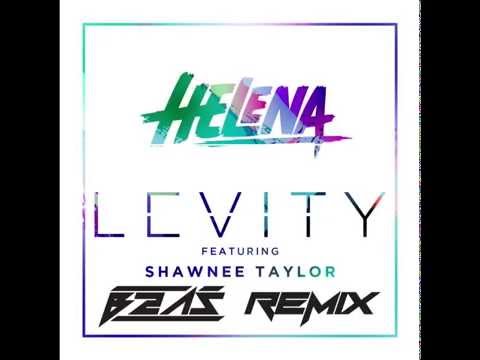 Helena feat. Shawnee Taylor - Levity (B2AS Remix)