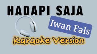 Download lagu Hadapi Saja - Iwan Fals - Karaoke Version mp3