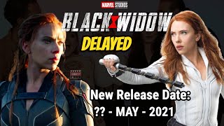 Black Widow Movie New Release Date | Black Widow Release POSTPONED | Scarlett Johansson 2021