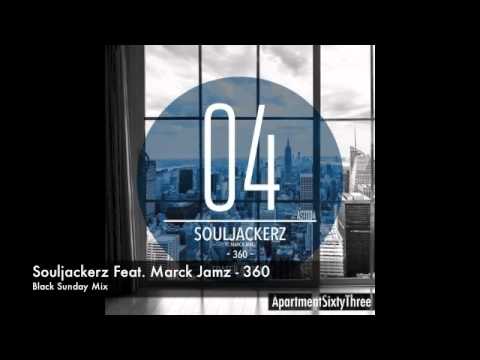 Souljackerz Feat  Marck Jamz - 360 (Black Sunday Mix)