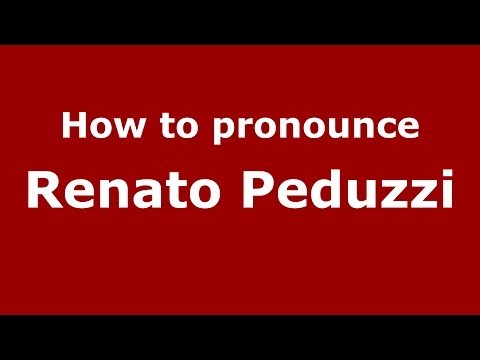 How to pronounce Renato Peduzzi (Italian/Italy) - PronounceNames.com
