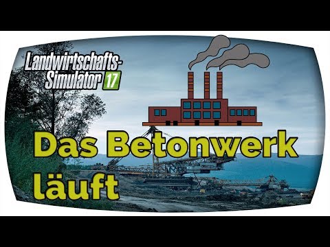 LS17 - Das Betonwerk läuft ♛ Mining & Construction Economy #13 SE02 ♛ Deutsch German ♛ Freasy