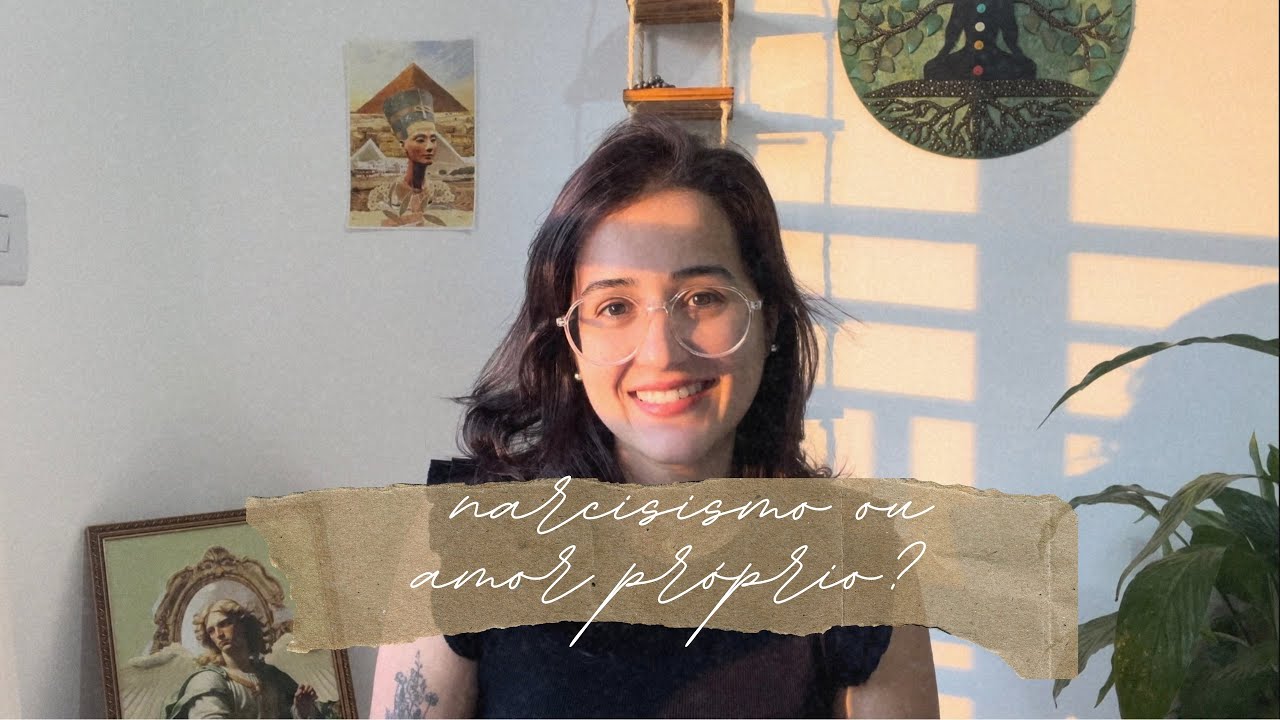 🪷| Narcisismo ou amor próprio?