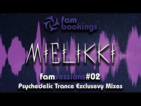 FamSessions #02 - Mielikki | Exclusive Psychedelic Trance Mix
