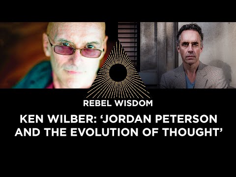 Ken Wilber: 'Jordan Peterson and the evolution of thought'