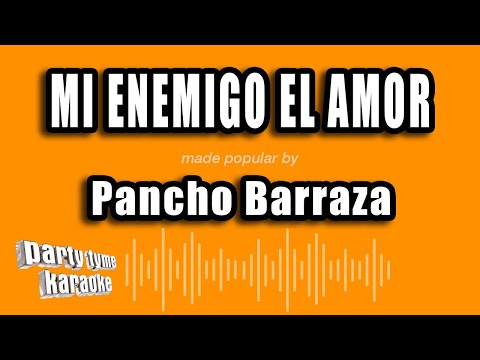 Pancho Barraza - Mi Enemigo El Amor (Versión Karaoke)