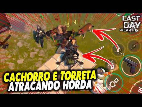CACHORRO E TORRETA ATRACANDO HORDA JUNTO - Last Day On Earth