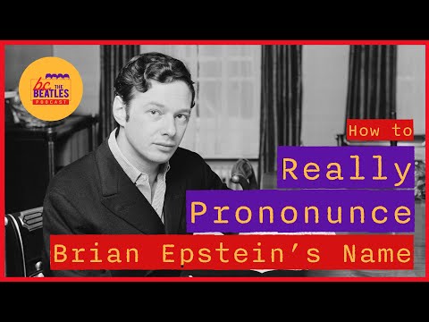 How to REALLY Pronounce Brian Epstein’s Last Name
