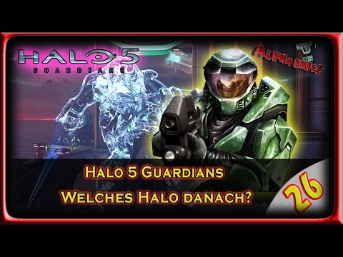 HALO 5 GUARDIANS LPT: Part 26 – Welches Halo soll dann kommen? (German) [BLIND]