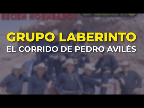 Grupo Laberinto - El Corrido de Pedro Avilés (Audio Oficial)