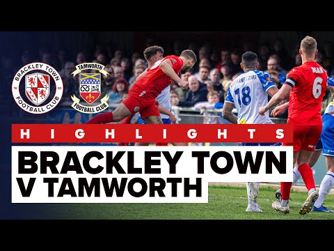 HIGHLIGHTS  Brackley Town 3-0 Tamworth - Monday 1st April 2024.