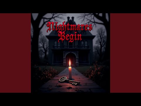 Nightmares Begin