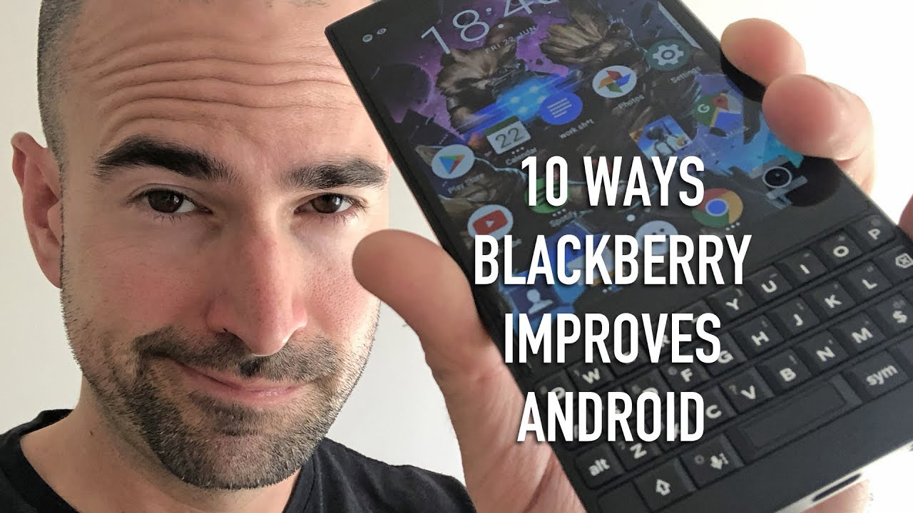 10 Ways BlackBerry makes Android better | Key2 Explored