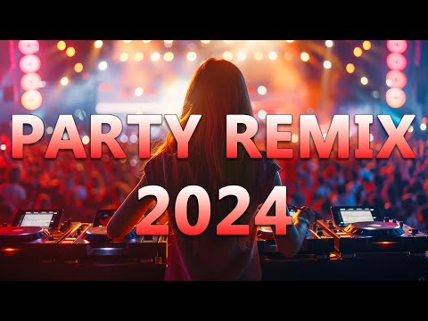 PARTY REMIX 2024 ???? Mashups & Remixes Of Popular Songs ???? DJ Remix Club Music Dance Mix 2024