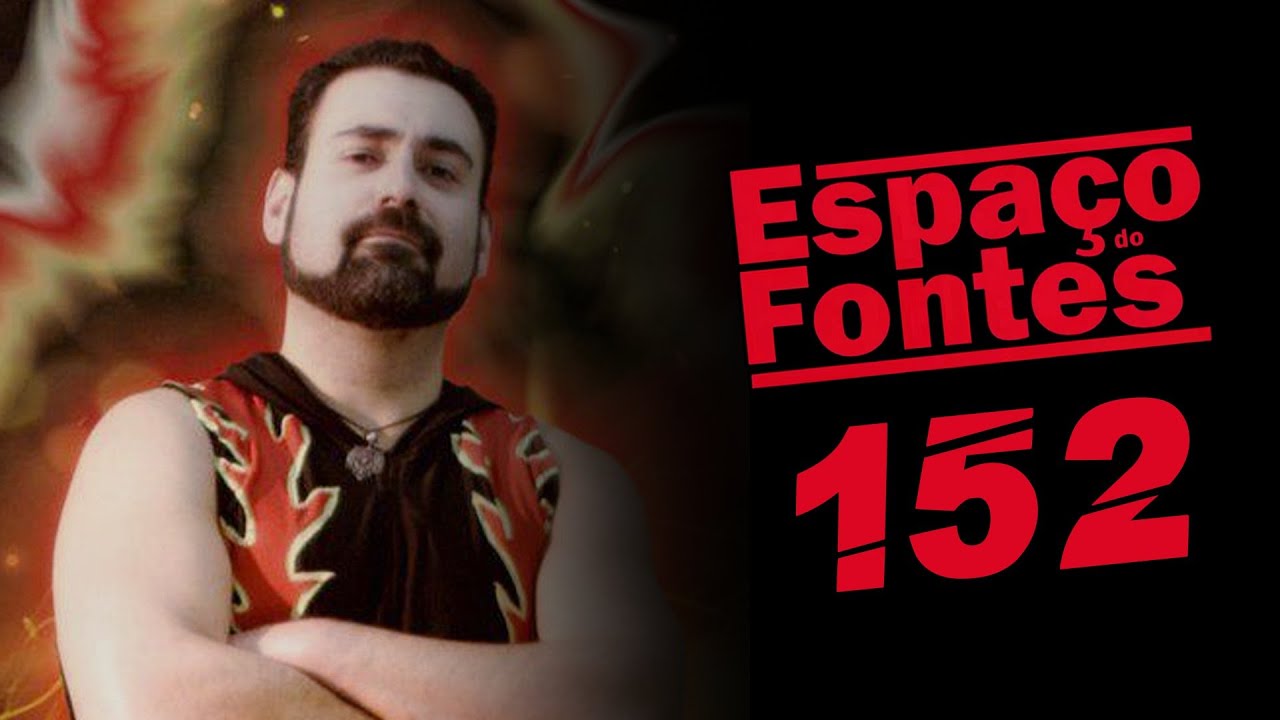 Espaço do Fontes #152 – Entrevista: Danny Hell (Parte II)
