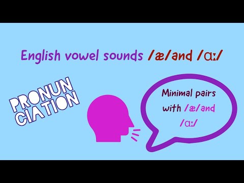 Vowel sounds /æ/ and /ɑː/ - Vowel sound "a" -  Minimal pairs