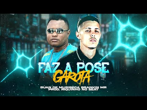 FAZ A POZE GAROTA - BRANKIN MR E RUAN DE MURIBECA - REMIX BREGA FUNK