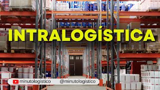 O QUE É INTRALOGÍSTICA?