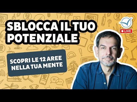 Sblocca le 12 aree della mente che limitano il tuo potenziale | Igor Sibaldi