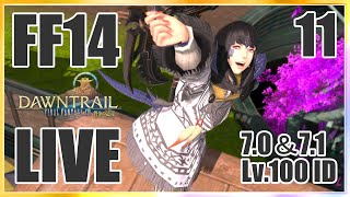 【FF14】7.0＆7.1 ID挑戦＆周回【黄金のレガシー7.1】#11