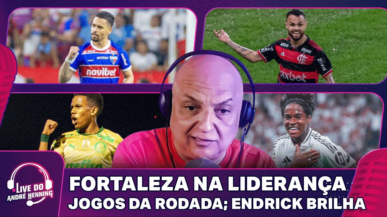 FORTALEZA LÍDER E A RODADA DO BRASILEIRÃO BETANO; ENDRICK ESTREIA COM GOL E MAIS | LIVE DO ANDRÉ