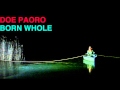 DOE PAORO BORN WHOLE goodie + R1CAN- life ...