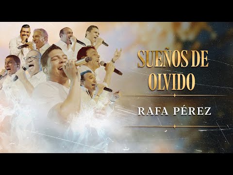 Sueños De Olvido, Rafa Pérez,  Wilfran Castillo - En Vivo