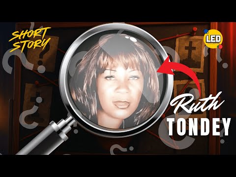 THE TRUE STORY OF RUTH TONDEY