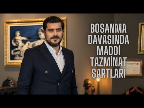 Boşanma Davasında Maddi Tazminat Şartları Nelerdir?