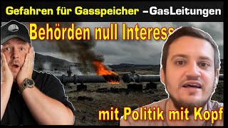 Gefahren für Gasspeicher - keine Behörde interessierts! -  Mit @PolitikmitKopf