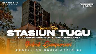 Download lagu DJ STASIUN TUGU • Style Keroncong Bwi X Gedruk Pargoy Jaranan Dorr Campursari Viral mp3