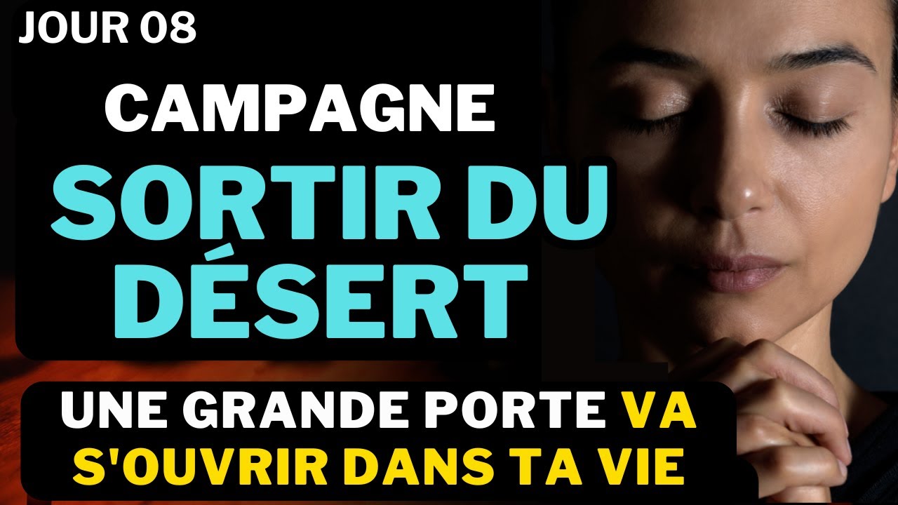 CAMPAGNE DE PRIERE SORTIR DU DESERT - Prière Du Matin • Lundi 22 Juillet 2024 - Puissante Prière