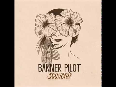 Banner Pilot Souvenir (full album)