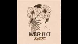 Banner Pilot Souvenir (full album)