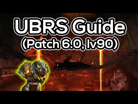 Upper Blackrock Spire Guide - Level 90 Patch 6.0 - Warlords of Draenor