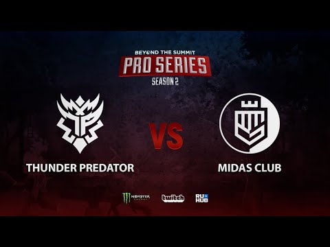 Thunder Predator vs Midas Club, BTS Pro Series Season 2: Americas, bo3, game 2 [Eiritel]