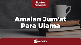 Download lagu Amalan Hari Jumat para Ulama (Amalan Sunnah di Hari Jumat) - Poster Dakwah Yufid TV mp3