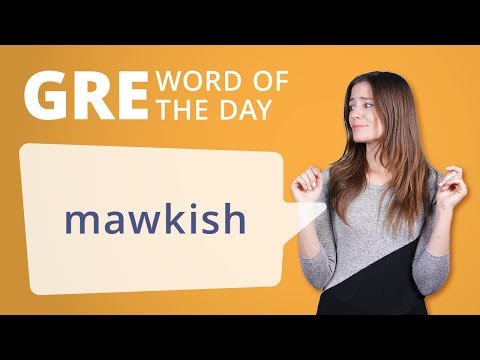 GRE Vocab Word of the Day: Mawkish | Manhattan Prep
