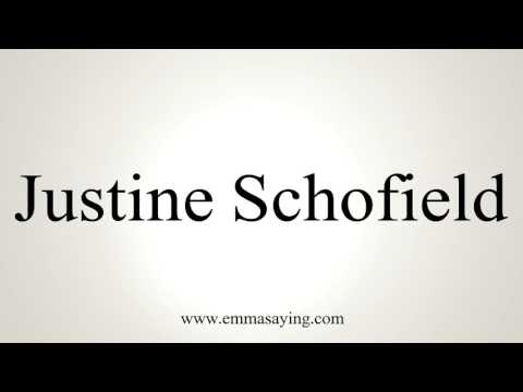 How to Pronounce Justine Schofield