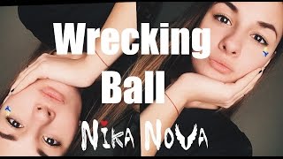 Miley Cyrus - Wrecking Ball (acoustic cover by Nika Nova)